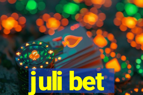 juli bet